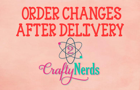 Order Changes After Delivery